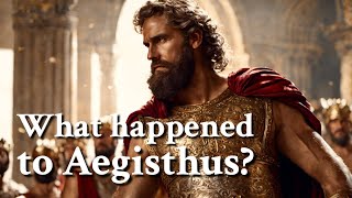 What happened to Aegisthus Greek Mythology Story [upl. by Dall481]