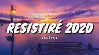 RESISTIRÉ 2020 LETRA [upl. by Nobie]