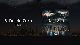 TIER  Desde Cero Audio Oficial  Sueños DELUXE [upl. by Rodavlas]