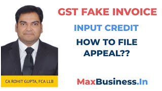 GST FAKE INVOICE FILE APPEAL WITH ROHIT GUPTA [upl. by Lefty]