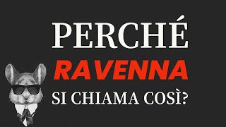 Perché RAVENNA si chiama così [upl. by Man97]