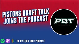 Pistons Draft Talk joins the show  The Pistons Talk Podcast [upl. by Josler590]