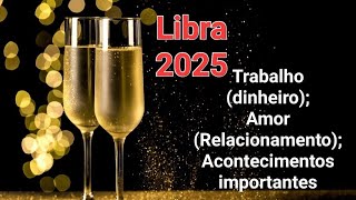 🔮 LIBRA ♎ PREVISÃO 2025  O ANO SINÔNIMO DE PERFEIÇÃO 🥂 [upl. by Lakim]