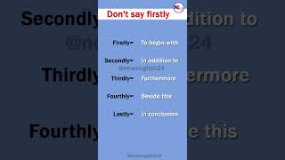 Don’t Use Firstly Secondly and Thirdly in Your Writing shorts vocabulary [upl. by Nichy615]