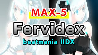 【Feryquitous】Fervidex MAX5  played by DOLCE  beatmania IIDX [upl. by Paehpos885]