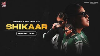 SHIKAAR Official Video Simiran Kaur Dhadli  MrRubal  HB Visuals  Gaddmi Gayika EP 2022 [upl. by Accissej]