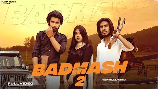 Badmash 2 Official Video Abhi Gurjar  Vikky Gurjar Kannu sandeep cLatest Haryanvi Songs 2022 [upl. by Anilek]