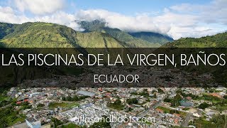 Las Piscinas de la Virgen in Baños Ecuador [upl. by Yblek]