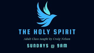 Holy Spirit Class  The Personhood of the Holy Spirit [upl. by Ardnikat]