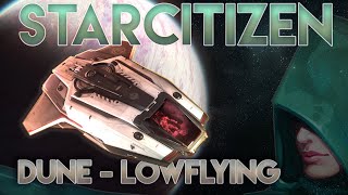 STARCITIZEN 322  DUNE mar Lowflying with Atmospheric DUNE OST  Mouse and Keyboard [upl. by Dnalyk842]