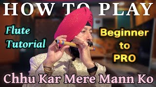 Chhu Kar Mere Mann Ko Flute Tutorial Easy to play [upl. by Pearlman]