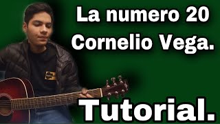 La numero 20  Cornelio Vega  Tutorial [upl. by Innavoij]