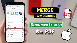 Merge two pdf files together iOS 18  Merge 2 Scanned Documents into One PDF in iPhone [upl. by Anayik]