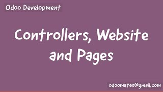 How to Write Controllers And Render WebPage in Odoo [upl. by Arbmat832]