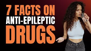 7 Shocking Facts About AntiEpileptic Drugs AntiepilepticDrugs SeizureControlquot [upl. by Annabelle497]