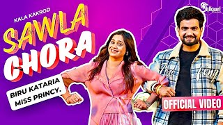 Sawla Chora Biru Kataria Official Video Miss Princy Kala Kakrod  New Haryanvi Song Haryanvi 2024 [upl. by Netsrik]