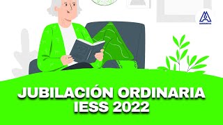 JUBILACIÓN ORDINARIA IESS 2022 [upl. by Aeriell]