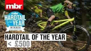 Hardtail of the Year  Sub £500  Mountain Bike Rider [upl. by Antoinette900]