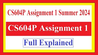 CS604P Assignment 1 Summer 2024 [upl. by Gona]