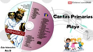 Cantos Primarios Completos Mayo  Lección 6  9  Año D  2023  2do trimestre [upl. by Anavahs625]