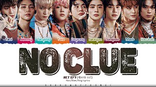 NCT 127 No Clue Lyrics 엔시티 127 No Clue 가사 Color Coded HanRomEng  ShadowByYoongi [upl. by Filippo]