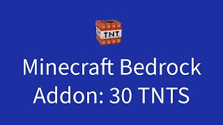 Minecraft Bedrock addon  30 TNT [upl. by Boys]