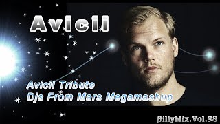 Avicii Tribute  Djs From Mars Megamashup  βillyMixVol98 [upl. by Chrisman]