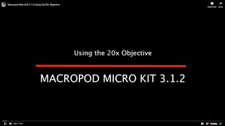 Macropod Micro Kit 312 Using the 20x Objective [upl. by Roderica]