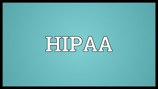 HIPAA Meaning [upl. by Annohs]