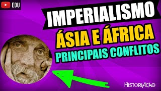 Imperialismo na Ãfrica e na Ãsia Guerra do Ã“pio  Guerra dos BÃ´eres  Revolta dos Boxers  Resumo [upl. by Lorrac]