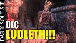 Dark Souls 3  DLC sobre LUDLETH Possiveis ideias  O que pode ser Mostrado  Parte 2 [upl. by Ylellan]