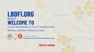 Online Registration of the 19th International Tipitaka Chanting Ceremony India LBDFIORG [upl. by Lynne341]