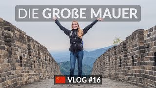 DIE CHINESISCHE MAUER ★ Peking  China ★ Vlog 16 [upl. by Marmawke]