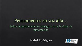 Pertinencia de consignas para la clase de matemática [upl. by Ashford689]