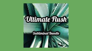 Ultimate Flush subliminal bundle [upl. by Naicul]