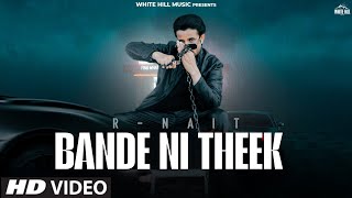 BANDE NI THIK  R NAIT OFFICIAL VIDEO R NAIT NEW SONG  NEW PUNJABI SONG 2025 [upl. by Gennie971]