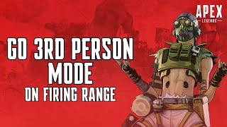 How to Go Third Person Mode on Firing Range in Apex Legends 2024 [upl. by Sorci379]