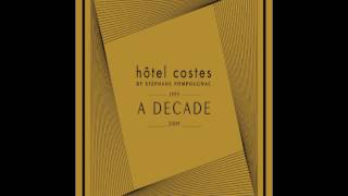 Hôtel Costes A Decade Official Full Bonus Mix [upl. by Vine]