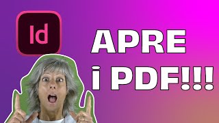 InDesign apre i PDF [upl. by Akerehs16]