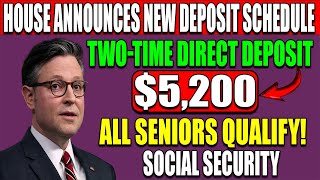 House announce new schedule Two 5200 Direct Deposits for Social Security Recipients in 3 Days [upl. by Drazze755]