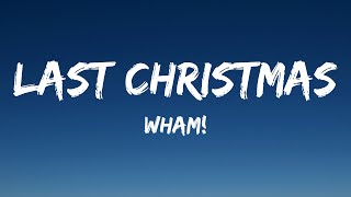 Wham  Last Christmas Lyrics [upl. by Ginsberg]