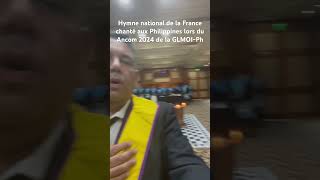 La marseillaise au Philippines Ancom de la GLMOIPh 2024 par le TSF Stephan BRET 33 REAA 95 RAPMM [upl. by Annnora]