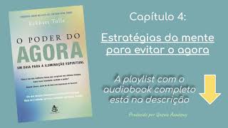 O Poder do Agora  Eckhart Tolle  Capítulo 4  Audiobook completo na descrição [upl. by Akialam]