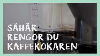 Såhär rengör du din kaffekokare [upl. by Cicenia]