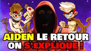 AIDEN LE RETOUR  ON SEXPLIQUE [upl. by Yneffit583]