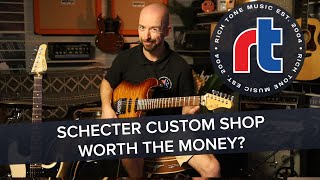 Schecter Custom Shop  Worth The Money [upl. by Ilatfan]