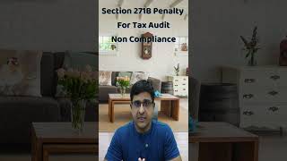 Penalty For Non Compliance of Tax Audit  Section 271B Income Tax [upl. by Carolee]