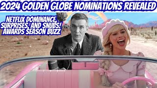 2024 Golden Globe Nominations Revealed Netflix Dominance Surprises and Snubs  Awards Season [upl. by Nurat]