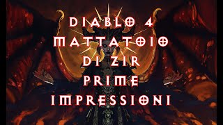 Diablo 4  Mattatoio di Zir  Prime impressioni e consigli [upl. by Baalman]