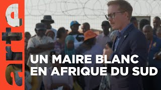 Afrique du Sud  un maire simpose  ARTE Reportage [upl. by Qirat]